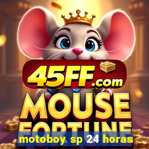 motoboy sp 24 horas